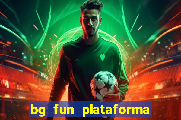bg fun plataforma de jogos